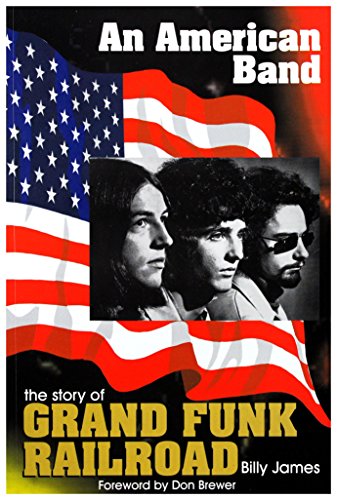 An American Band: The Story of Grand Funk Railroad
