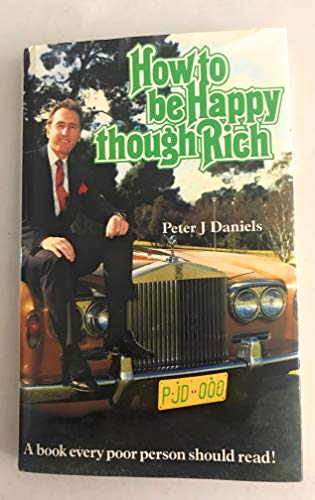 How to be Happy Though Rich: a Book Every Poor Person Should Read