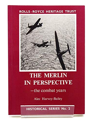The Merlin in perspective: The combat years (Historical series)