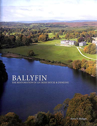 Ballyfin: The Restoration of an Irish House & Demesne