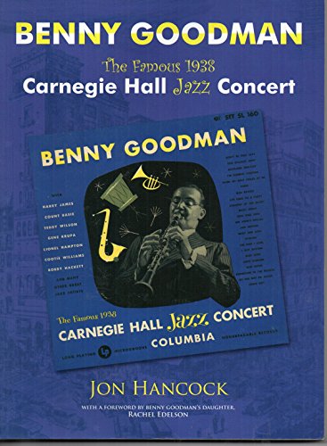 Benny Goodman - 'the Famous 1938 Carnegie Hall Jazz Concert