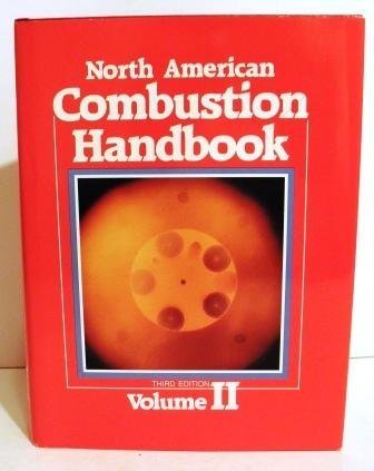 North American Combustion Handbook: A Basic Reference on the Art and Science of Industrial Heating with Gaseous and Liquid Fuels, Vol. 2