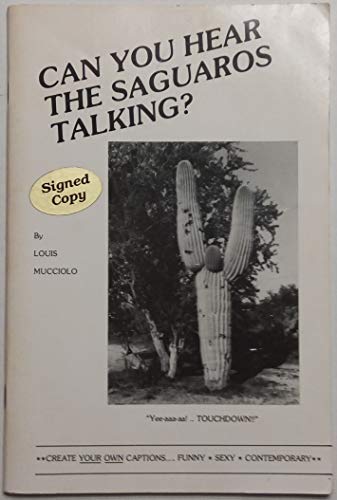 Can You Hear the Saguaro Talking?