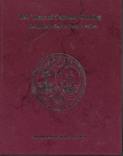 300 Years of Carolina Cooking: Including Game Preparation