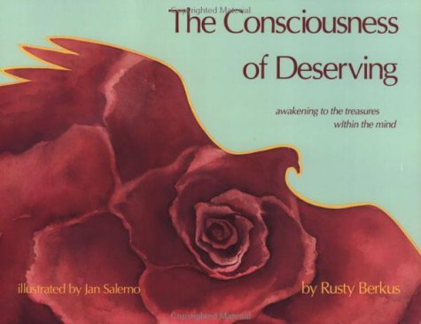 Consciousness of Deserving: Awakening to the Treasures Within the Mind