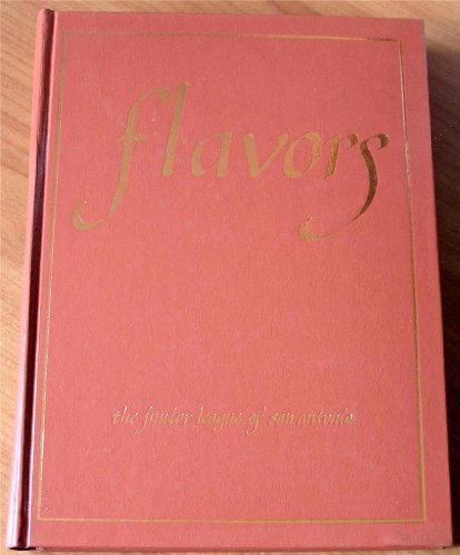 Flavors: The Junior League of San Antonio