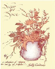 Sugar and Spice: A Collection of Recipes for and by My Friends