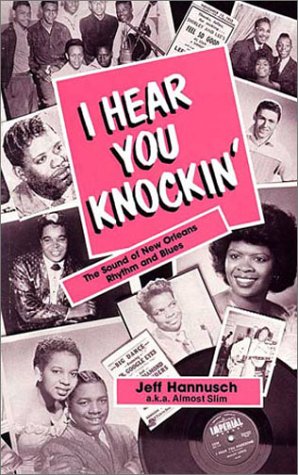 I Hear You Knockin : The Sound of New Orleans Rhythm and Blues