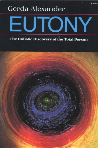 Eutony: The Holistic Discovery of the Total Person
