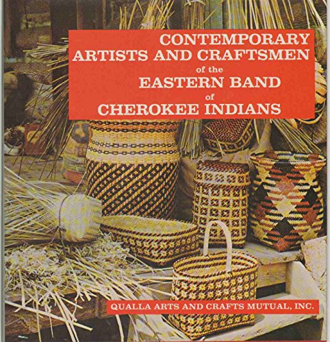 Contemporary Artists and Craftsmen of the Eastern Band of Cherokee Indians