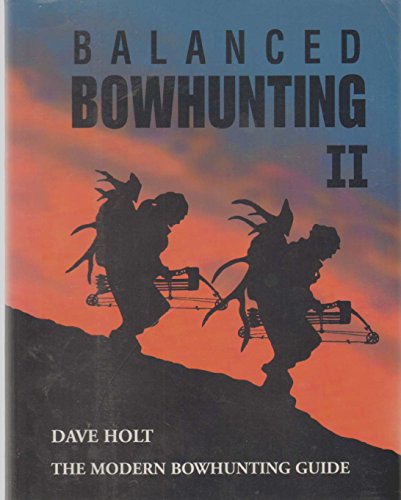 Balanced Bowhunting II