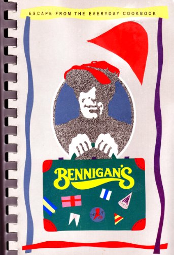 Bennigan's Escape from the Everyday Cookbook