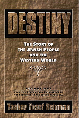 Destiny: The story of the Jewish people and the Western World