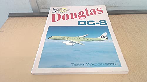Douglas DC-8 (Great Airliners Series, Vol. 2)