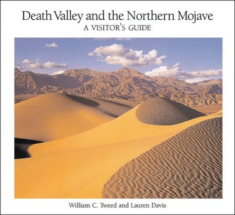 Death Valley and the Northern Mojave: A Visitor's Guide