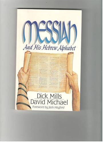 Messiah and His Hebrew Alphabet