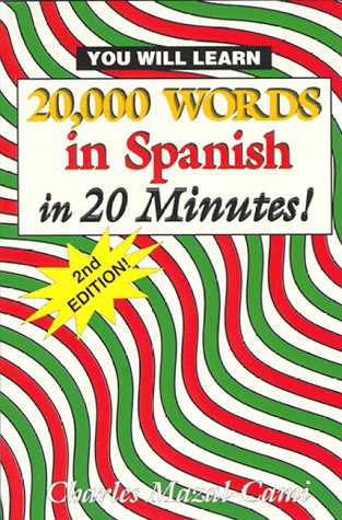 20,000 Words in Spanish, in 20 Minutes! (English and Spanish Edition)