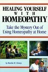 Healing Yourself with Homeopathy: Taking the Mystery Out of Using Homeopathy at Home by Christy, Martha M. (1994) Paperback