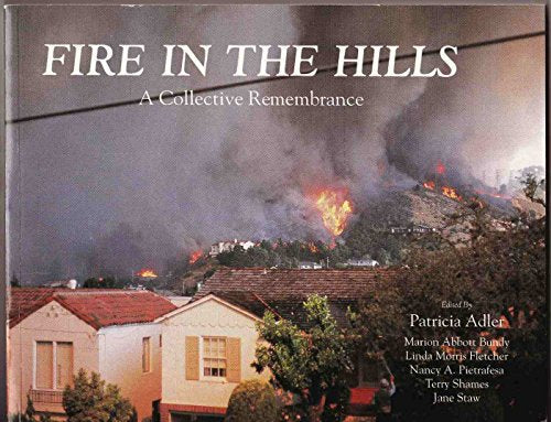 Fire in the Hills: A Collective Remembrance