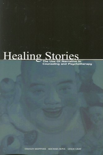 Healing Stories: The Use of Narrative in Counseling and Psychotherapy
