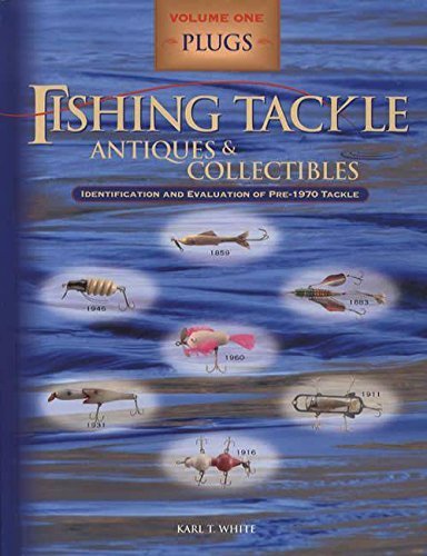 Fishing Tackle Antiques and Collectables : Plugs, Volume One