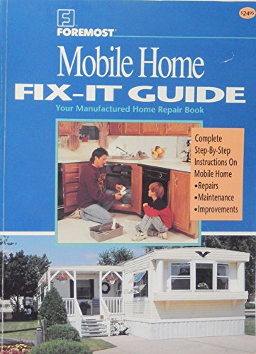 Foremost Mobile Home Fix It Guide: Your Manufactured Home Repair Book