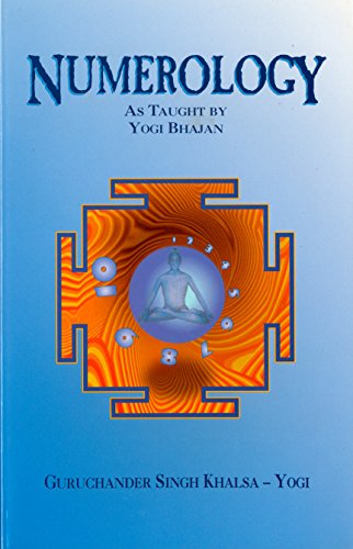 Numerology: As Taught by Yogi Bhajan (Numerology)