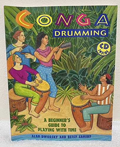 Conga Drumming: A Beginner's Guide to Playing With Time W/ CD