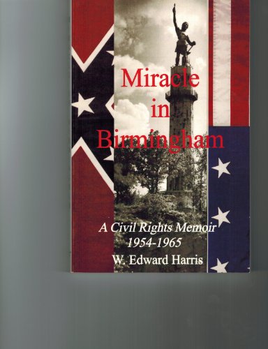 Miracle in Birmingham: A Civil Rights Memoir 1954-1965