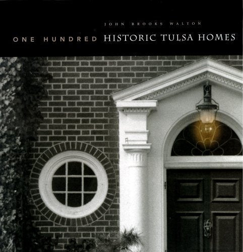 One hundred historic Tulsa homes