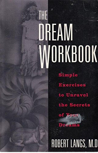 Dream Workbook: Simple Exercises to Unravel the Secrets of Your Dreams