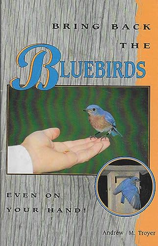 Bring Back the Bluebirds Even on Your Hand