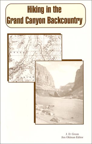 Hiking in the Grand Canyon Backcountry: A No Nonsense Guide to Grand Canyon