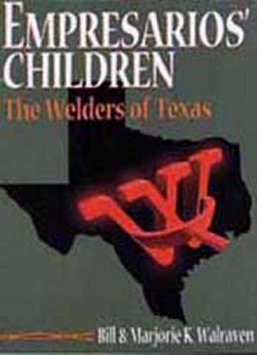 Empresarios' children: The Welders of Texas