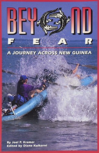 Beyond Fear: A Journey Across New Guinea