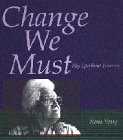 Change We Must. . .My Spiritual Journey