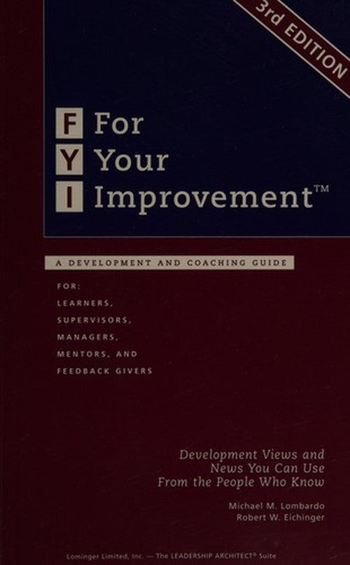 FYI: For Your Improvement, A Development and Coaching Guide (3rd Edition)