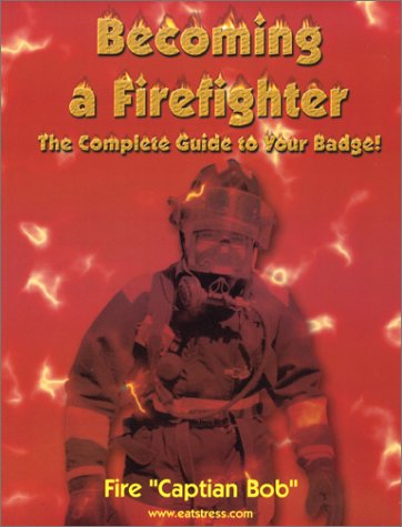 Becoming a Firefighter: The Complete Guide to Your Badge!