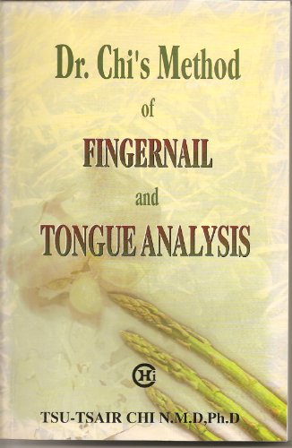 Dr. Chi's Method of Fingernail and Tongue Analysis