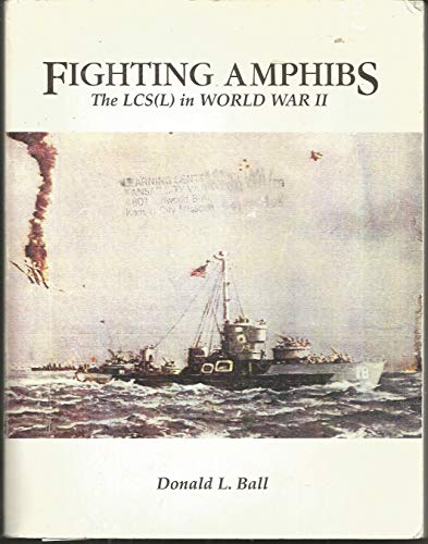 Fighting Amphibs: The Lcs in World War II