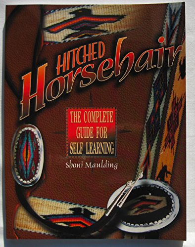Hitched Horsehair: The Complete Guide for Self-Learning: 1