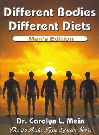 Different Bodies, Different Diets, Men's Edition (The Twenty-Five Body Type System Series)