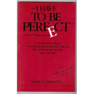 I Have to Be Perfect: And Other Parsonage Heresies