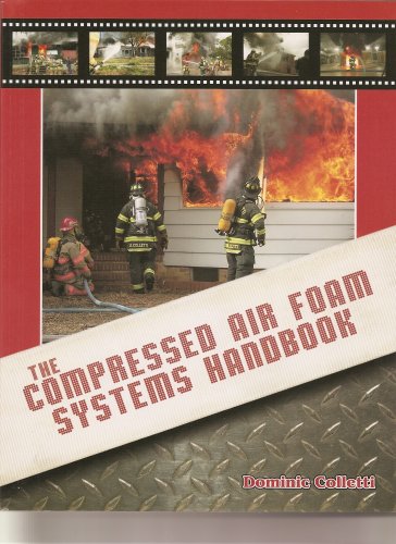 The Compressed Air Foam Systems Handbook