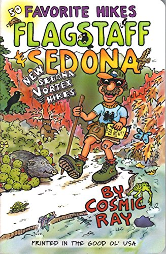 Favorite Hikes Flagstaff & Sedona 14th edition by Cosmic Ray (2012) Paperback