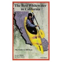 Best Whitewater in California: The Guide to 180 Runs