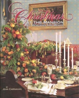 Christmas at the mansion: Its memories and menus