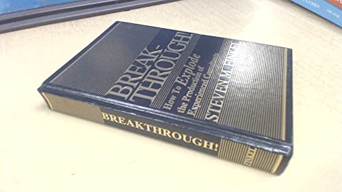 Breakthrough! How To Explode the Production of Experienced Consultants