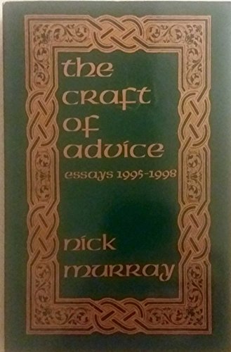 The Craft of Advice : Essays 1995-1998