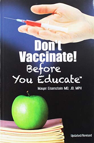 Don't Vaccinate! Before You Educate